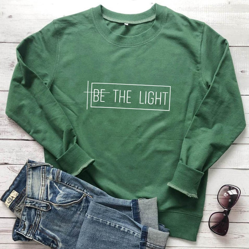 Be The Light 100% Cotton Sweatshirt Casual Inspirational Quote Pullovers Scripture Women Long Sleeve Christian Sweatshirts